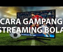 Nonton Bola Dimana Youtube